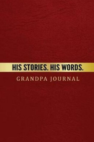 Cover of Grandpa Journal His Stories. His Words.