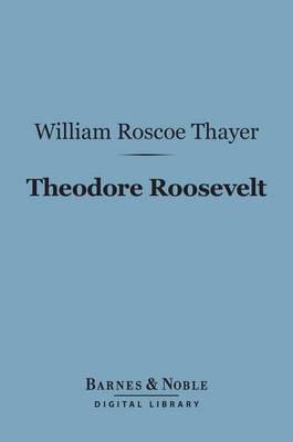 Book cover for Theodore Roosevelt (Barnes & Noble Digital Library)