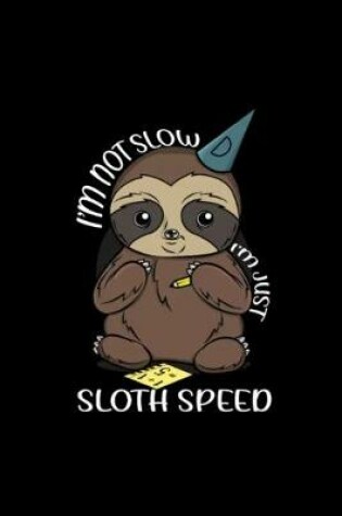 Cover of Sloth Speed Slow Dunce Cap Funny Stupid Sloths