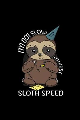 Book cover for Sloth Speed Slow Dunce Cap Funny Stupid Sloths