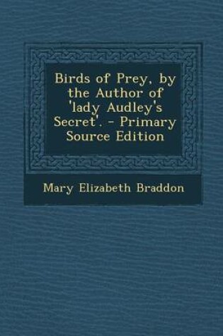 Cover of Birds of Prey, by the Author of 'Lady Audley's Secret'.