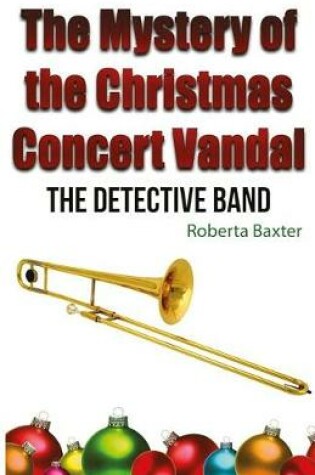 Cover of The Mystery of the Christmas Concert Vandal