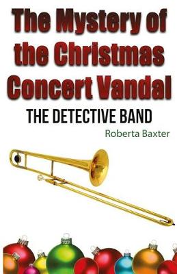 Book cover for The Mystery of the Christmas Concert Vandal