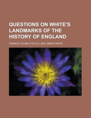 Book cover for Questions on White's Landmarks of the History of England