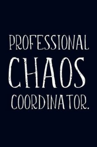 Cover of Professional Chaos Coordinator