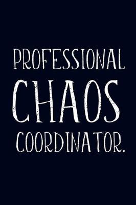 Book cover for Professional Chaos Coordinator