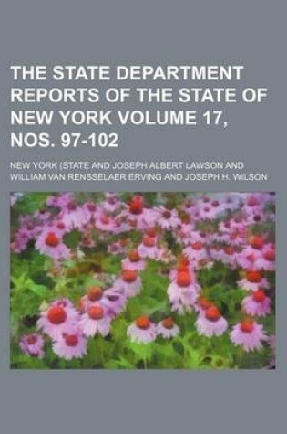 Cover of The State Department Reports of the State of New York Volume 17, Nos. 97-102