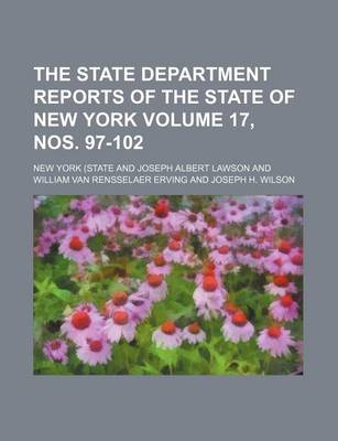 Book cover for The State Department Reports of the State of New York Volume 17, Nos. 97-102