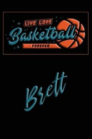 Cover of Live Love Basketball Forever Brett