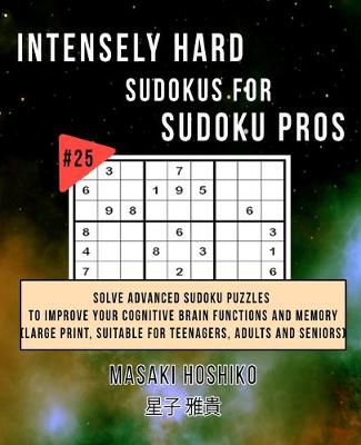 Book cover for Intensely Hard Sudokus for Sudoku Pros #25