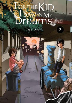 Book cover for For the Kid I Saw in My Dreams, Vol. 3