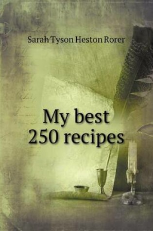 Cover of My Best 250 Recipes