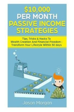 Cover of $10,000 per Month Passive Income Strategies