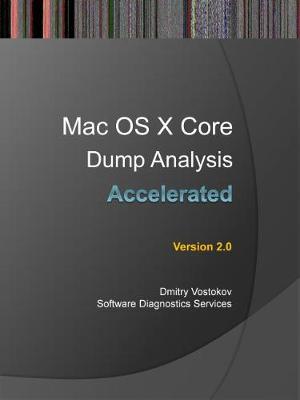 Book cover for Accelerated Mac OS X Core Dump Analysis, Second Edition
