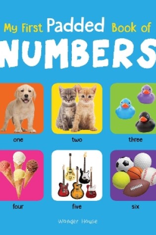 Cover of My First Padded Book of Numbers