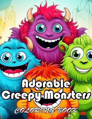 Book cover for Adorable Creepy Monsters Coloring Book