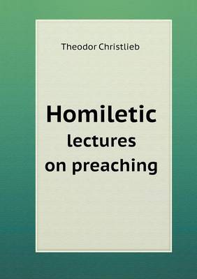 Book cover for Homiletic lectures on preaching