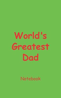 Book cover for World's Greatest Dad Notebook