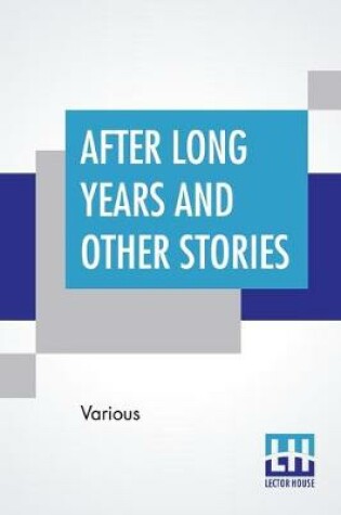 Cover of After Long Years And Other Stories