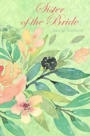 Cover of Sister of the Bride Journal Notebook