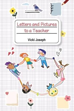 Cover of Letters and Pictures to a Teacher