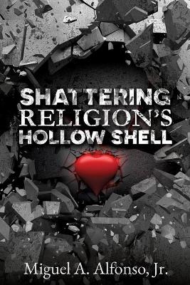 Book cover for Shattering Religion's Hollow Shell