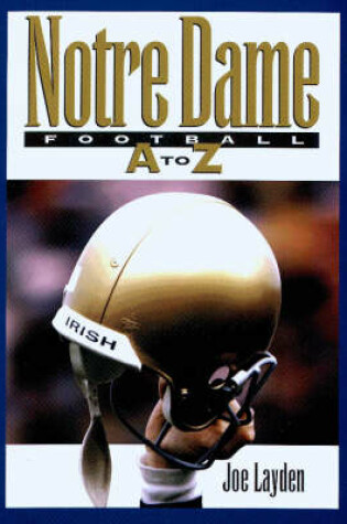 Cover of Notre Dame Football A-Z