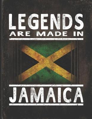 Book cover for Legends Are Made In Jamaica