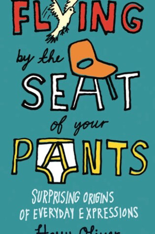 Cover of Flying by the Seat of Your Pants
