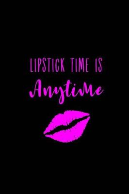 Book cover for Lipstick Time is Anytime