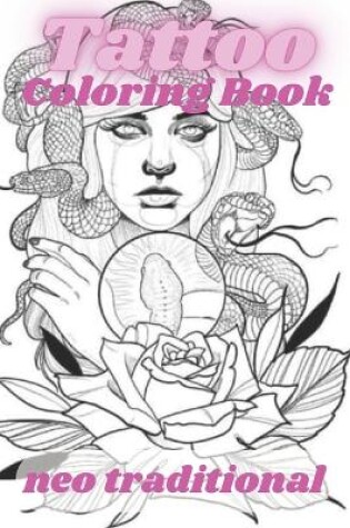 Cover of Tattoo Coloring Book neo traditional