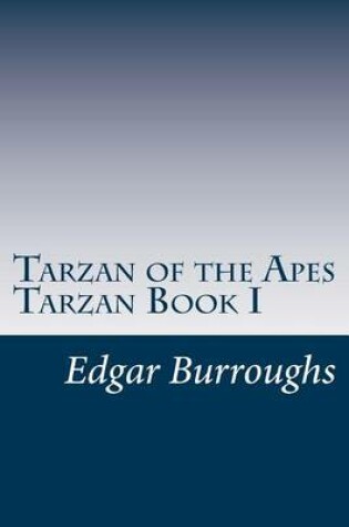 Cover of Tarzan of the Apes Tarzan Book I