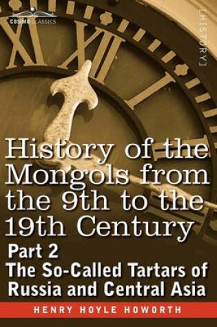 Cover of History of the Mongols from the 9th to the 19th Century