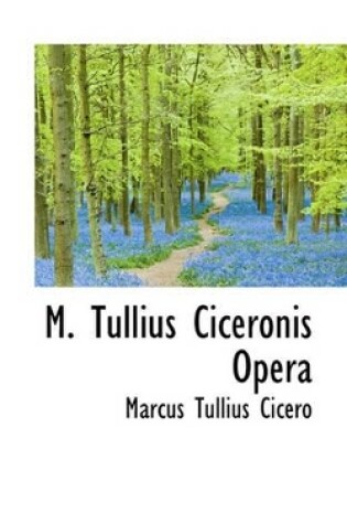 Cover of M. Tullius Ciceronis Opera