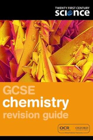 Cover of Twenty First Century Science: GCSE Chemistry Revision Guide