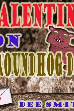 Cover of Valentine on Groundhog Day