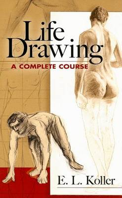 Cover of Life Drawing: A Complete Course