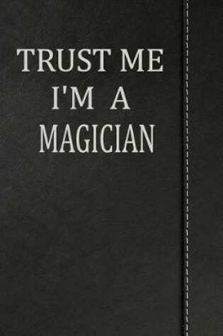 Cover of Trust Me I'm a Magician