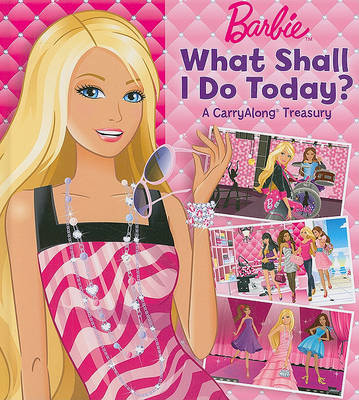Cover of Barbie What Shall I Do Today?