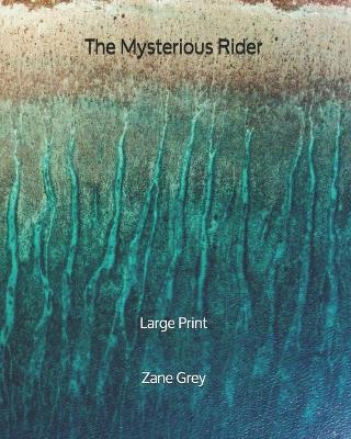 Book cover for The Mysterious Rider - Large Print