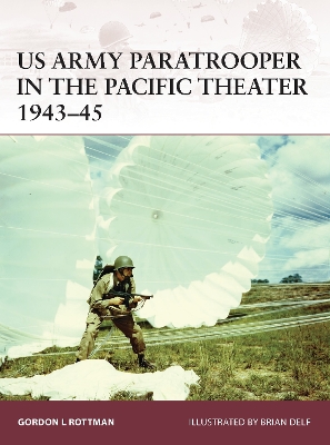 Cover of US Army Paratrooper in the Pacific Theater 1943-45