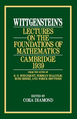 Book cover for Wittgenstein`s Lectures on the Foundations of Mathematics, Cambridge, 1939