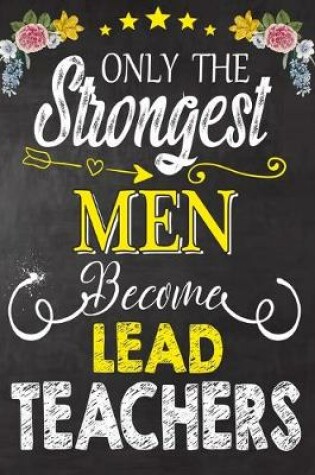 Cover of Only the strongest men become Lead Teachers