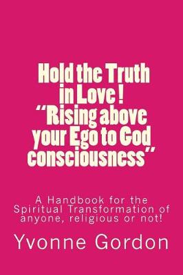 Book cover for Truth in Love Movement "til" - "rising Above Your Ego to God Consciousness"