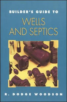 Book cover for Builder's Guide to Wells and Septic Systems