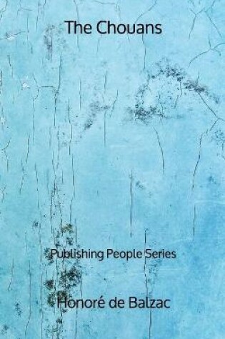 Cover of The Chouans - Publishing People Series