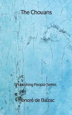 Book cover for The Chouans - Publishing People Series