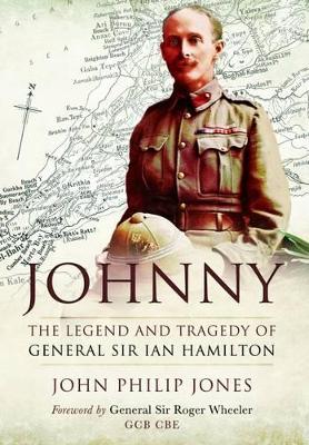 Book cover for Johnny: The Legend and Tragedy of General Sir Ian Hamilton