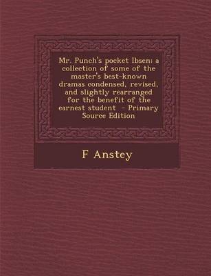 Book cover for Mr. Punch's Pocket Ibsen; A Collection of Some of the Master's Best-Known Dramas Condensed, Revised, and Slightly Rearranged for the Benefit of the EA