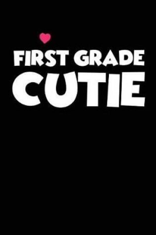 Cover of First Grade Cutie